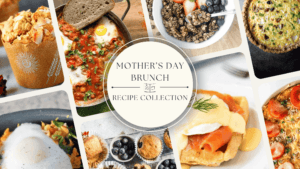 A collection of Mother's Day Brunch recipes