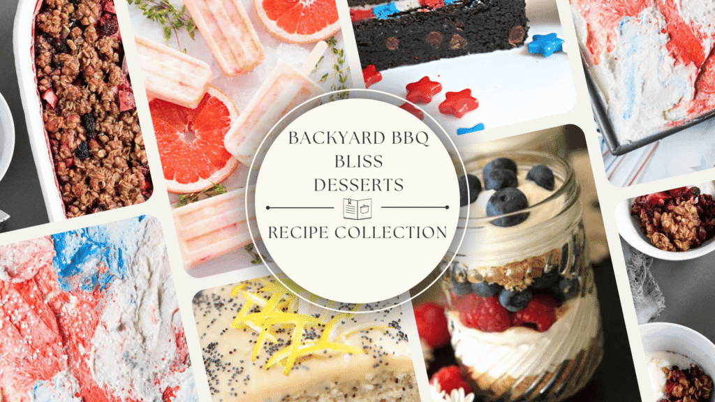 A collage of summer-themed desserts including fruit crisps, layered parfaits, citrus popsicles, brownies with patriotic star sprinkles, lemon bars, and red-white-blue swirled ice cream, centered around a circular title that reads "Backyard BBQ Bliss Desserts Recipe Collection".